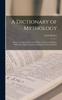 Bok A Dictionary of Mythology : Being a Concise Guide To the Myths of Greece and Rome, Babylonia, Egypt, America, Scandinavia  Great Britain