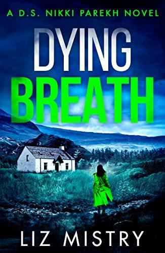 Dying Breath by Liz Mistry Paperback Book 9780008532499