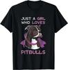 Just A Girl Who Loves Pitbulls Funny Pitbull Dog Owner Quote Gift Unisex T-Shirt