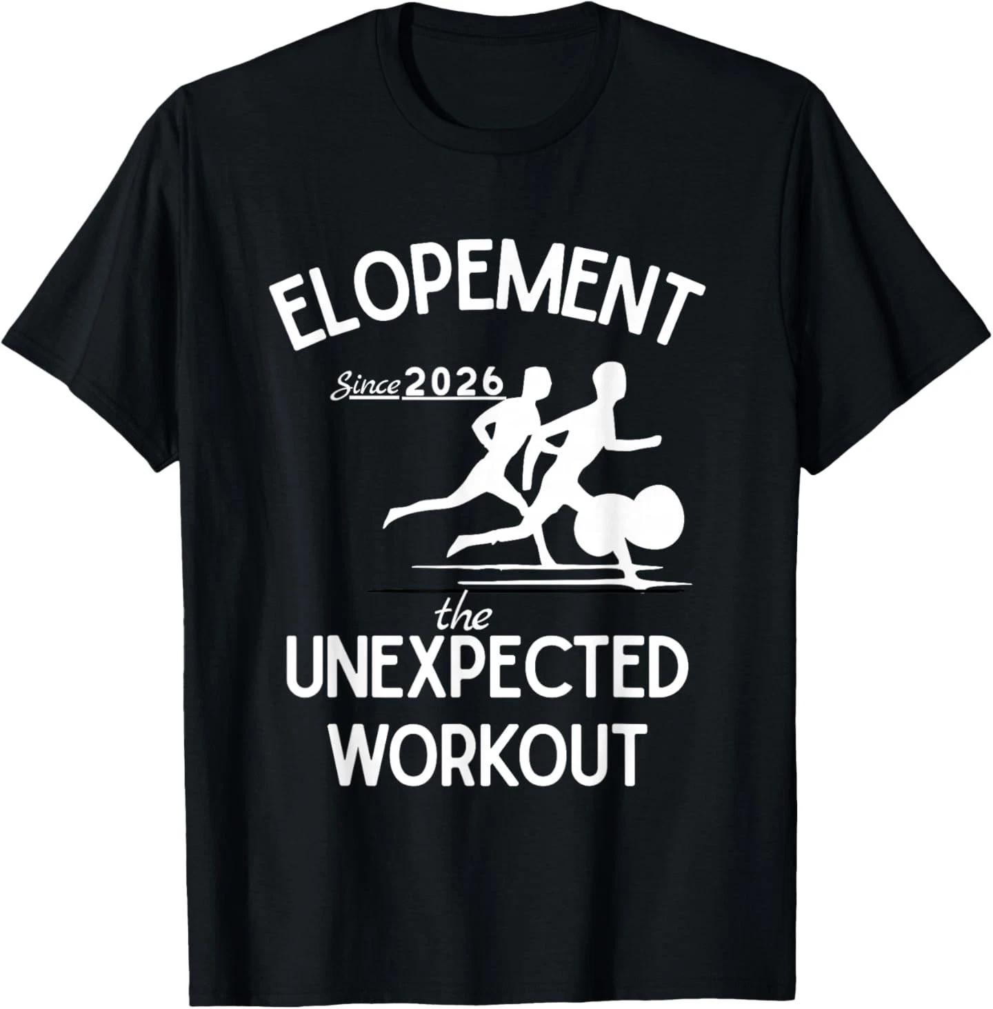 Elopement The Unexpected Workout Funny Autism Saying T-Shirt XL
