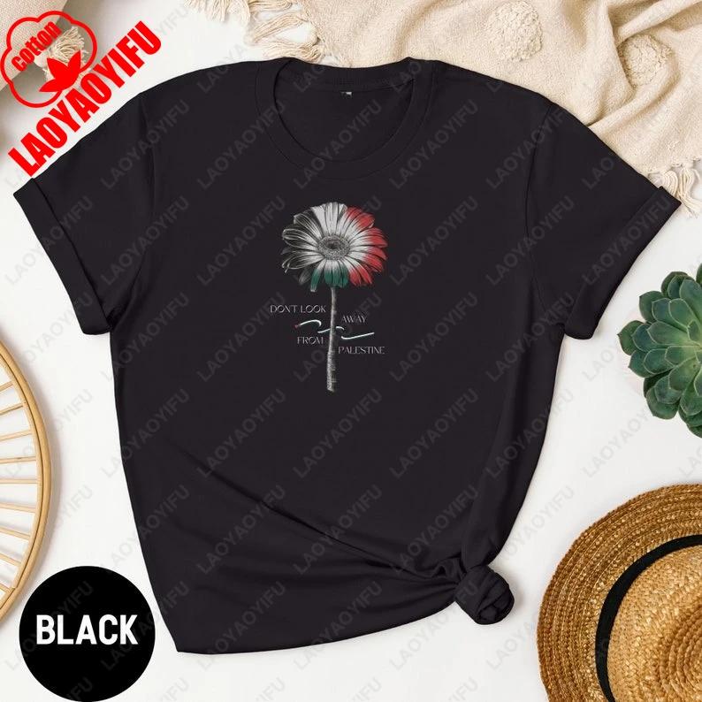 Flower Dont Look Away From Palestine Tshirt for Indipendence Women Palestinian Activist Gift Summer Cotton Tees Top