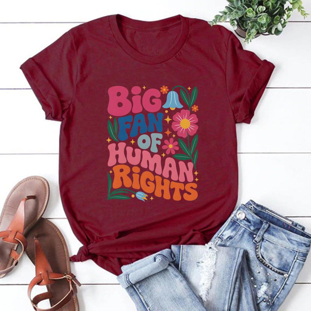 Big Fan of Human Rights Floral T-Shirt Social Justice Tshirt Support Immigrant Tee Cute Equality Pro Democracy Shirt Casual Tops