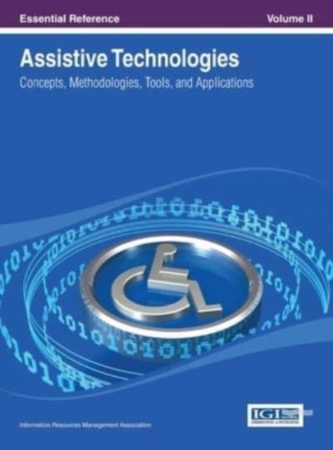 The Assistive Technologies : Concepts, Methodologies, Tools, and Applications Vol 2 Book