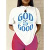 Women's God Is Good T-Shirt , Short Sleeve Round Neck Casual Tee with Faith Message, Religious Apparel for Church, Casual Attire & Pamuk Gifts - White