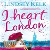 I Heart London by Lindsey Kelk Paperback Book 9780007462278