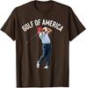 Funny Golf Of America Donald Trump Design Golf Fun Unisex T-Shirt