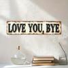 Träskylt "Love You Bye" Vintage Stil Väggkonst Gårdsstil Rustik Hängande Plakett för Vardagsrum Hall Entré Vägg Dörr Heminredning