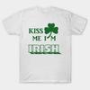 Kiss Me Im Irish T Shirt S XL Fast Shipping