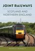 The Joint Railways: Scotland and Northern England Book