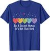 Retro Vintage Be A Decent Human It's Not That Hard Unisex T-Shirt