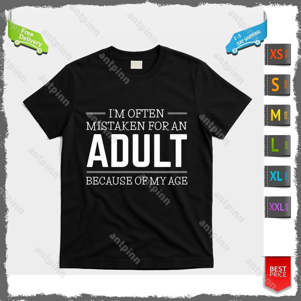 IM Often Mistaken For An Adult Because Of My Age T-Shirt Unisex Unisex T-Shirt S