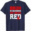 Bruh In December We Wear Red Tshirt World AIDS Day Clothing HIV Awareness TShirt Men Women Daily Life Promotional Streetwear