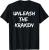 Cool Funny Unleash The Kraken Shirt Novelty Gift Men Women T-Shirt