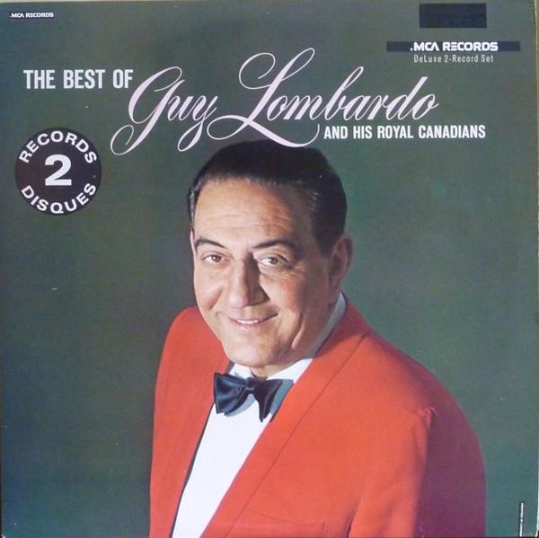 Виниловая пластинка GUY LOMBARDO HIS ROYAL CANADIANS The Best Of Guy Lombardo And His Ro MCA24041 MCA Records 1973 Канада Джаз Б/у