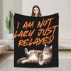 Cute Cat I Am No Lazy Just Relaxed Blanket Boy Girl Flannel Throw Blanket For Home Decor Cozy Custom Quality Bedspread Gift