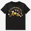 Motivational Bee Quote With Floral Elements Artwork Unisex T-Shirt