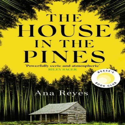 The House In the Pines by Ana Reyes Hardback Book 9781408717684