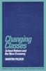 The Changing Classes : School Reform and the New Economy Book