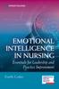 The Emotional Intelligence In Nursing : Essentials for Leadership and Practice Improvement Book