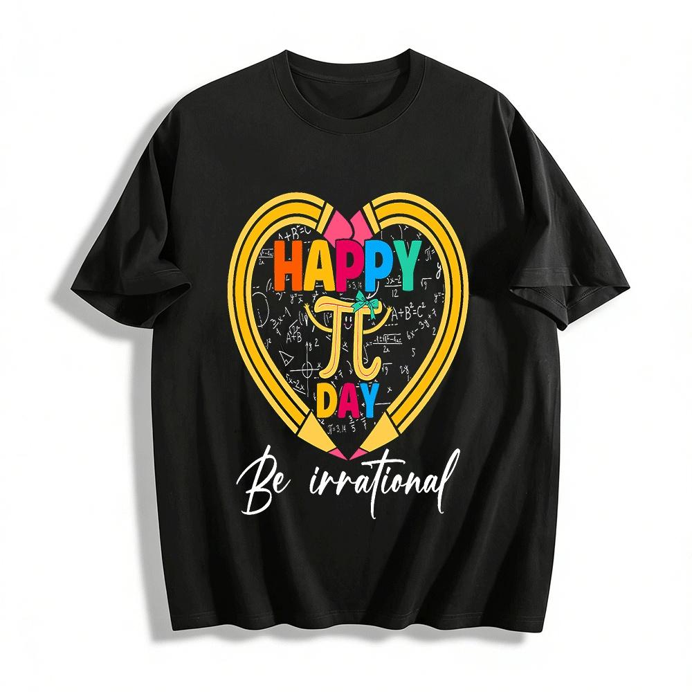 Happy Pi Day Be Irrational Math Lover Heart Pencil Graphic Tee Pure cotton T-shirt XXS