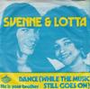 7-Zoll-Schallplatte SVENNE LOTTA Dance While The Music Still Goes O POS1194 POLAR 1974 Dänemark Pop Gebraucht