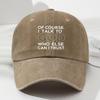 Womens Adjustable Baseball Cap with Inspirational Christian Faith Message  Of Course I Talk to God Who Else Can I Trust