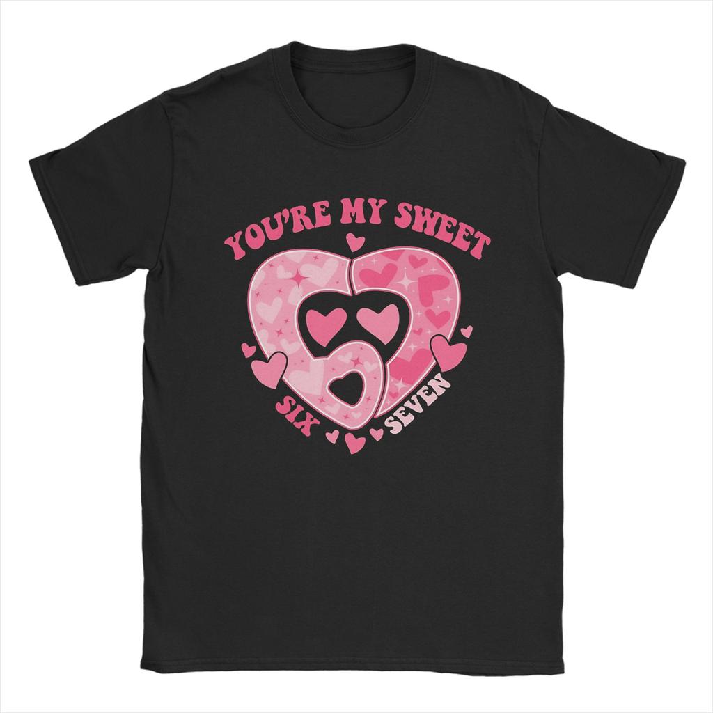 Unisex Youre My Sweetheart 67 Meme T Shirts Cotton Tops Hipster Short Sleeve Crew Neck Tees Birthday Present TShirt