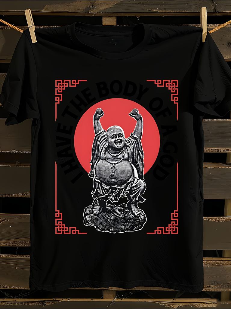 Funny Buddhist "I Have The Body Of A God" Buddha Tshirt