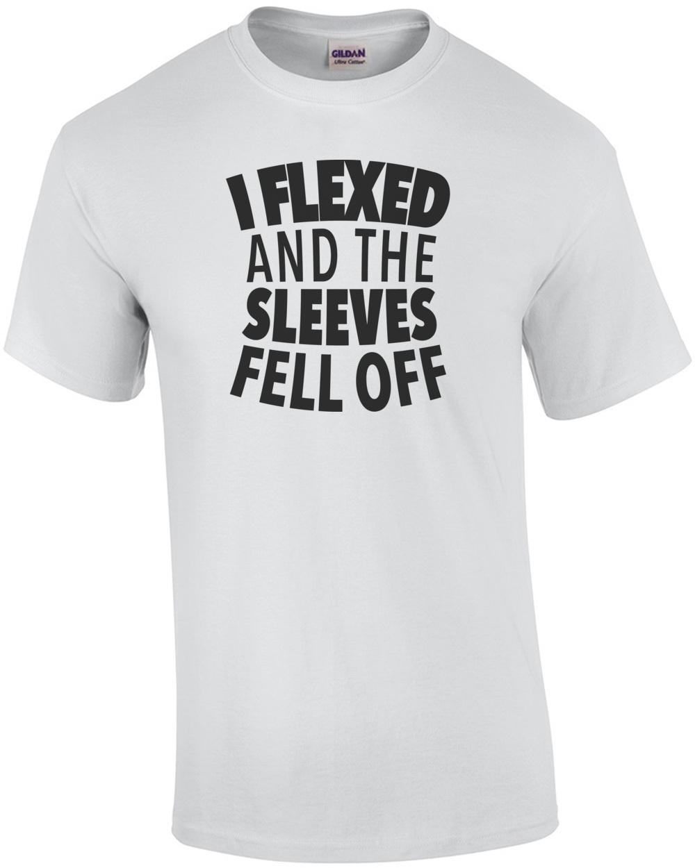 I Flexed And The Sleeves Fell Off - Funny T-shirt Unisex T-Shirt M