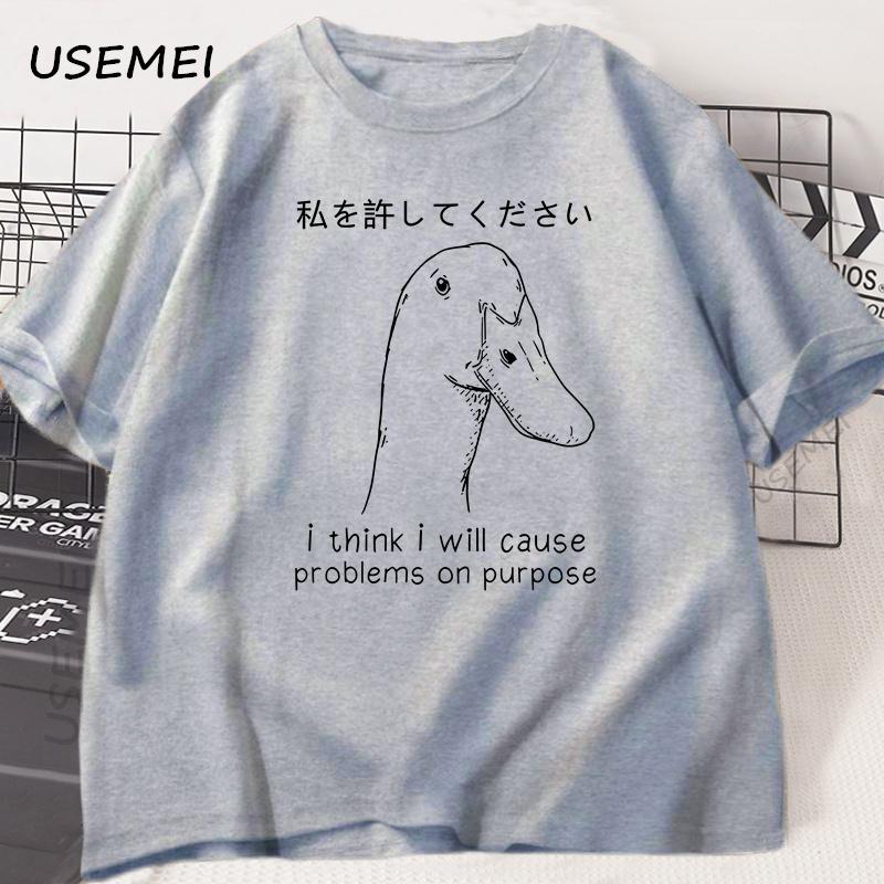 Stupid Goose Funny T-shirt Men Women I Think I Will Cause Problems on Purpose T Shirt Japanese Style Tshirt Cotton Graphic Tees