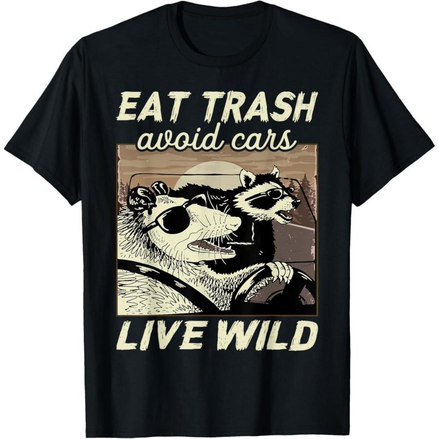 Eat Trash Avoid Cars Live Wild Possum Raccoon Squad T-Shirt