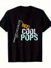 Reel! Cool! POPS 100% Cotton Graphic T-shirt- Relaxed Fit Casual Short Sleeve with Fishing Rod& Distressed Typography Design