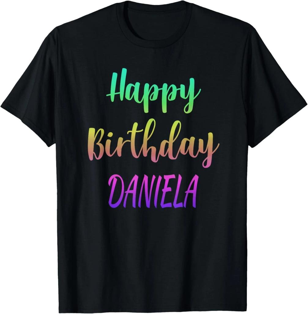 Happy Birthday Daniela T-Shirt – Personalized Name Gift Idea