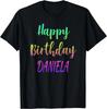 Happy Birthday Daniela T-Shirt – Personalized Name Gift Idea