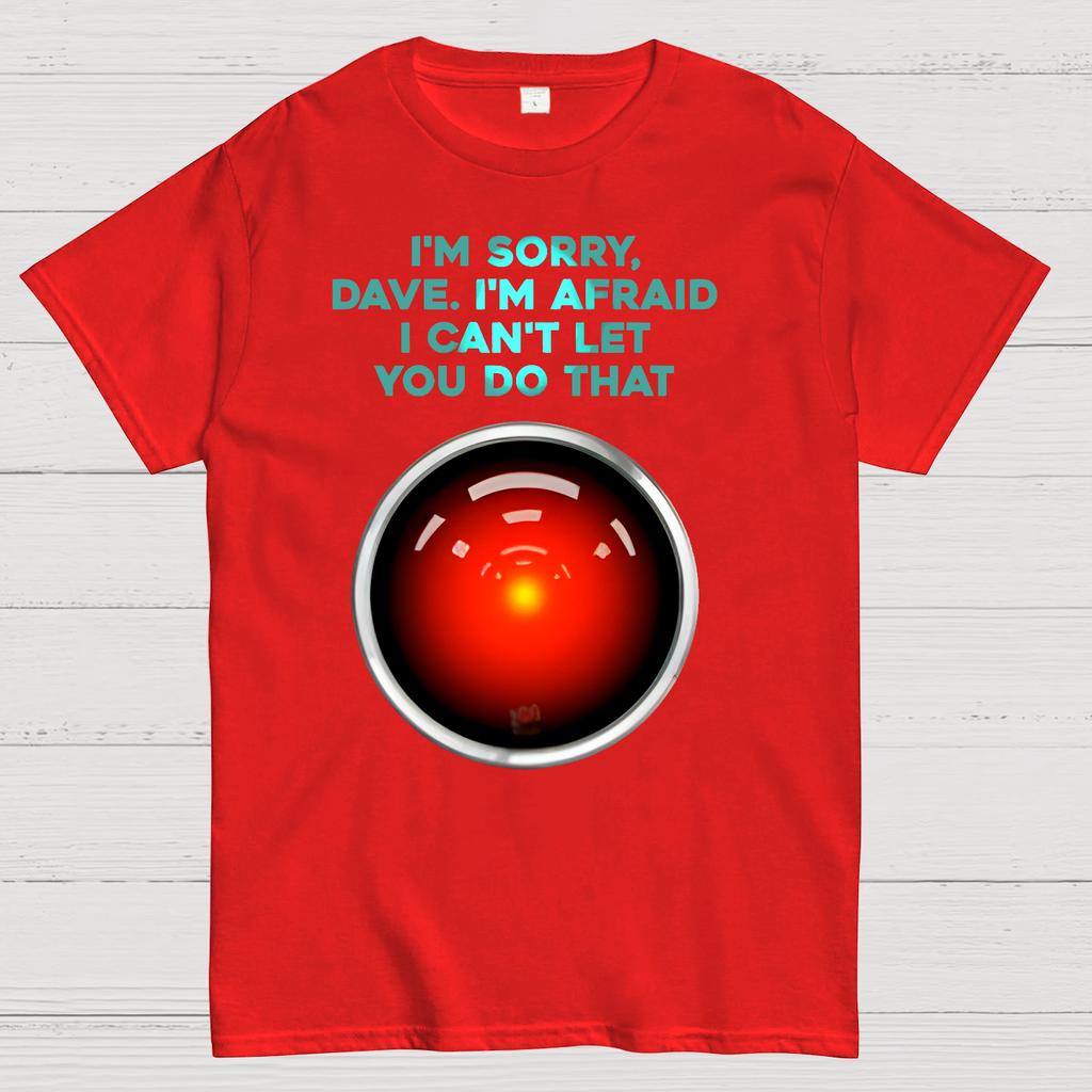 2001 A Space Odyssey I'm Sorry Dave Cotton Summer Casual Cool Loose T-Shirt