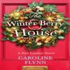 The Winter Berry House by Caroline Flynn Paperback Book 9780008409043