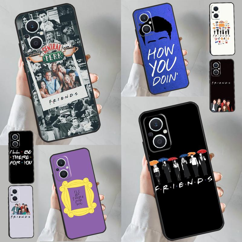 Friends Series Phone Case For OPPO Reno 8T 2 3 4 5 Z 6 7 8 Lite OPPO Find X5 Lite X6 Pro X2 X3 Neo Cover