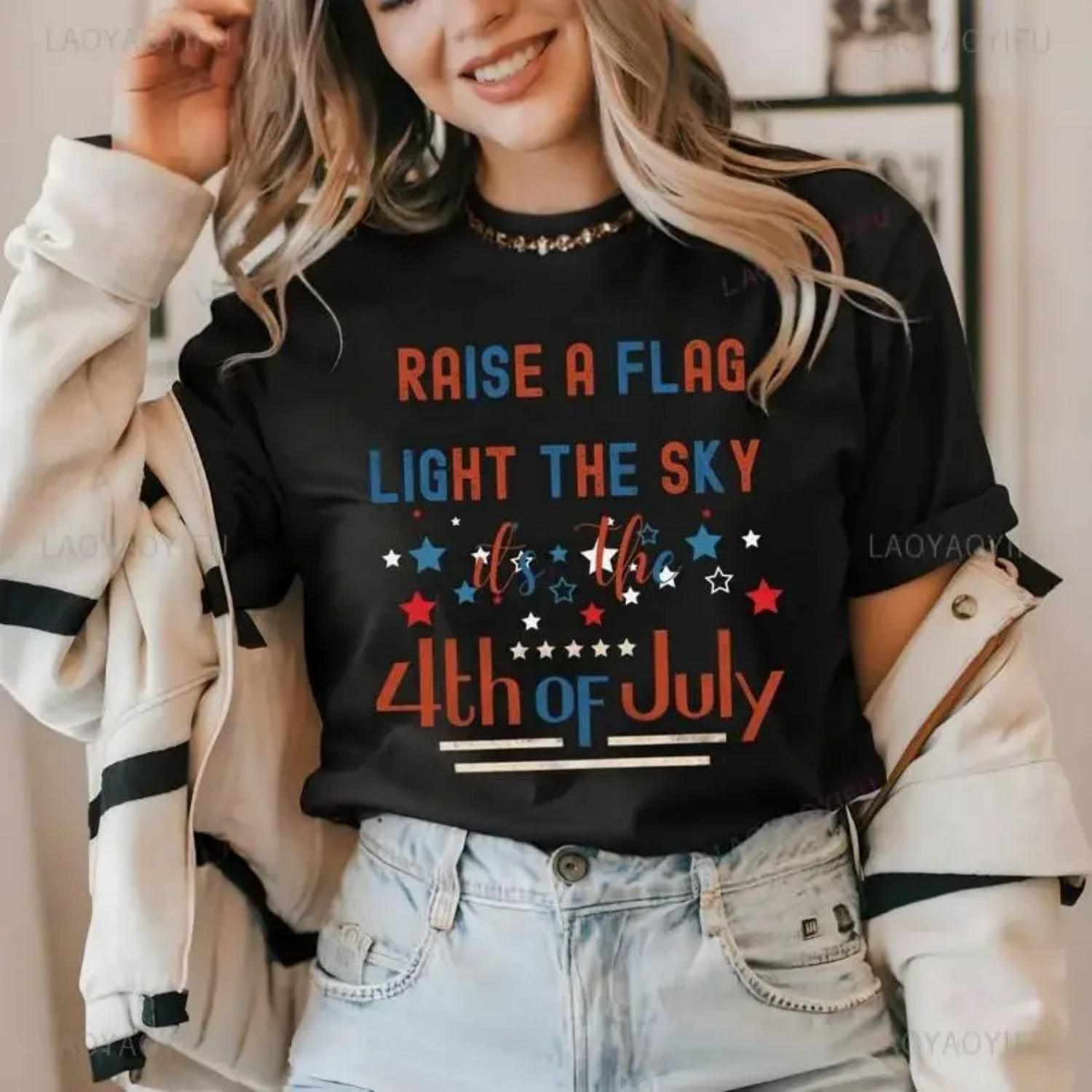 

Raise A Flag Light The Sky It s 4th of July T-shirt 4th of July Gift Independence Day T-shirt 4th of July T-shirt for Women XXXXXL чорний