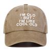 Unisex Im Old But Im Like Cool Old Print Baseball Caps Spring And Autumn Outdoor Adjustable Casual Hats Sunscreen Hat Sports Cap