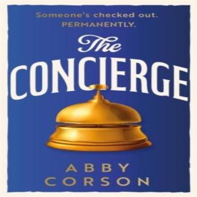 The Concierge by Abby Corson Paperback Book 9781785306808