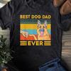 Best Dog Dad Ever German Shepherd Retro Vintage T-Shirt - Dog Mom, Dog Lover Shirt, Dog Lover Gift, Dog Lover, Dog Shirts