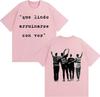 2026 Tan Bionica _que Lindo Arruinarse Con Vos_ Print T-shirt Men Women Clothes Fashion Gothic T Shirts Cotton T Shirt