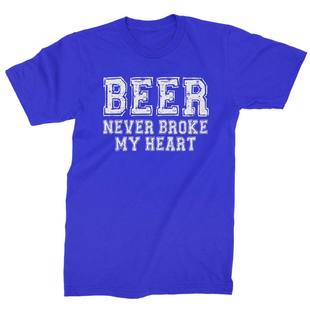 Beer Never Broke My Heart Funny Bar Drinking Beer Tshirt Summer Cotton Short Sleeve Oneck Unisexs T Shirt New S3xl
