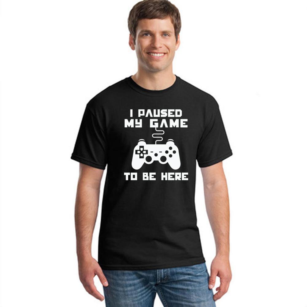 I Paused My Game To Be Here Men T Shirt Funny Video Gamer Gaming Player Humor