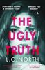 The Ugly Truth by L.C. North Hardback Book 9781787636378
