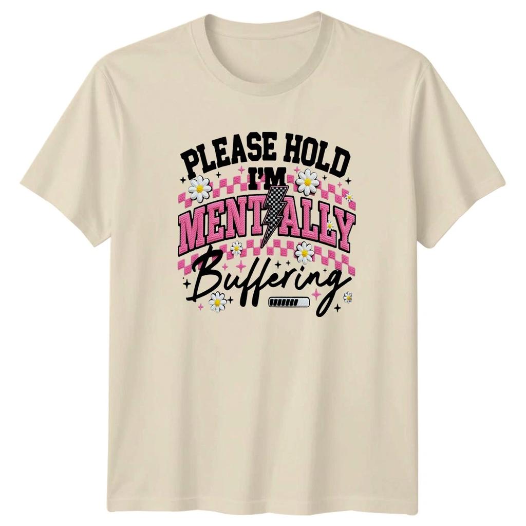 Please Hold Im Mentally Womens T-Shirt Introvert Mental Health Humor Birthday