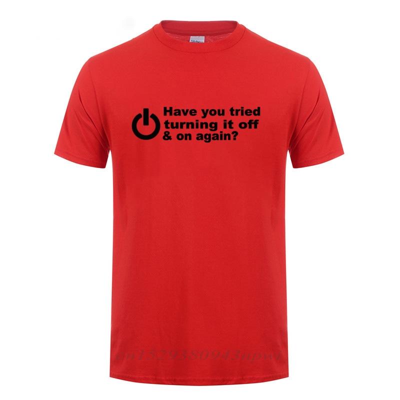 Have You Tried Turning It Off And On Again Tshirts Men Funny Birthday Present For Man Nerd Programmer Hacker T Shirt Cool