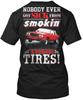 Car Racing Muscle Racer Us Nobody Ever T-Shirt Made In the USA Size S To 5XL