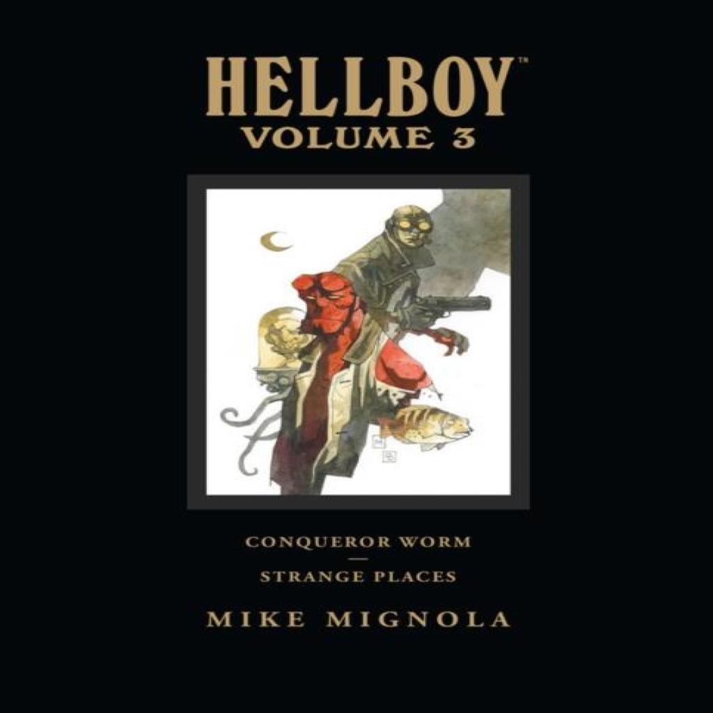 Hellboy Library Volume 3 Conqueror Worm and Strange Places by Mike Mignola Hardback Book 9781595823526