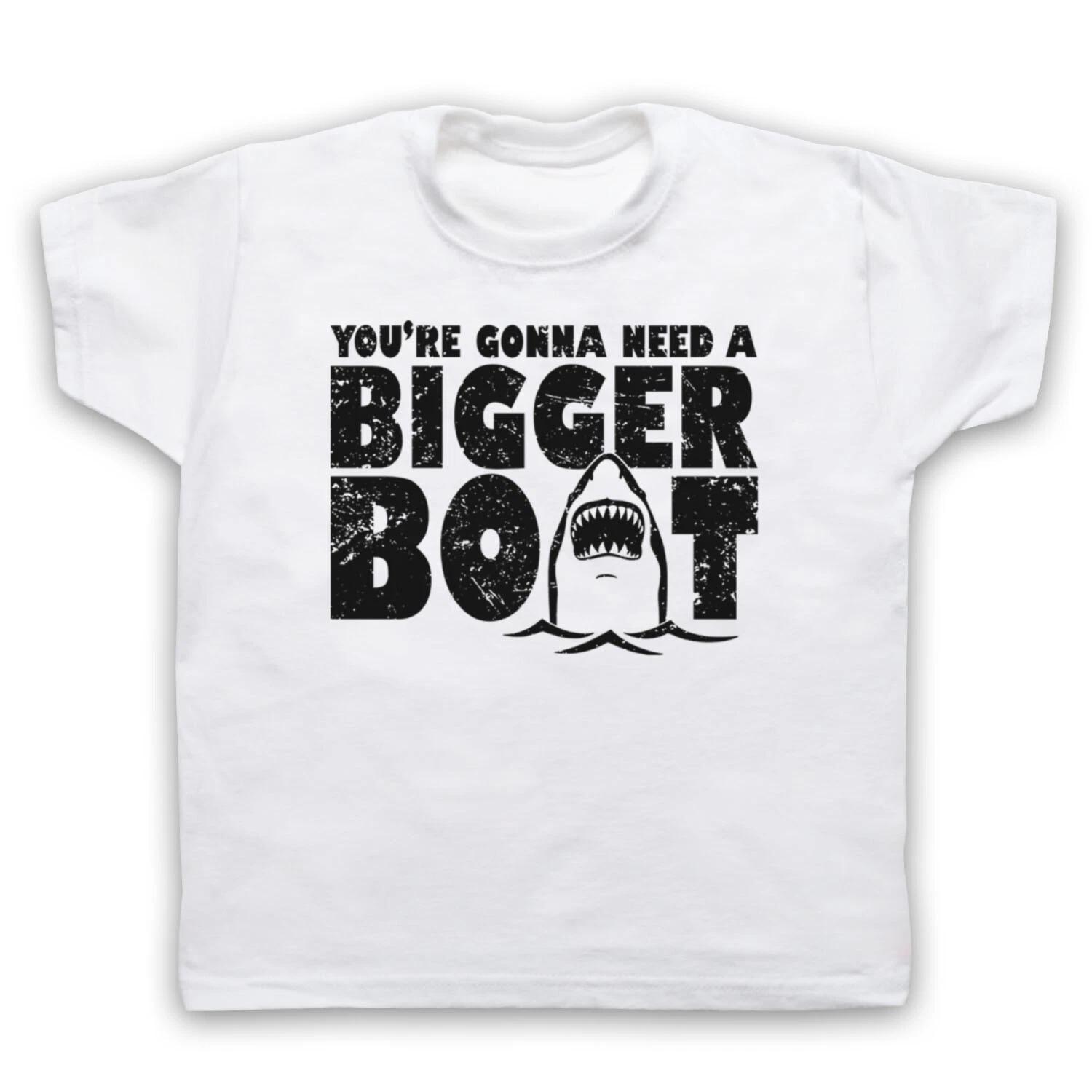 JAWS YOU RE GONNA NEED A BIGGER BOAT SHARK FILM SLOGAN KIDS CHILDS Boys Baby Children T-shirt 130